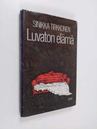 Luvaton elämä : novelleja