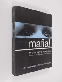 Mafia! - An Anthology of New Fiction : from the University of East Anglia&#039;s Creative Writing MA