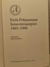 Etelä-Pohjanmaan Sotaveteraanipiiri 1965-1990. Sama kaiku on askelten...
