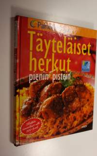 Täyteläiset herkut : pienin pistein