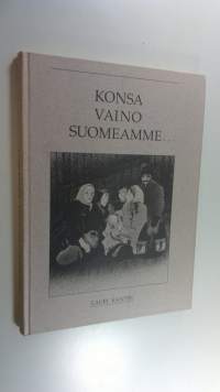 Konsa vaino Suomeamme (signeerattu)