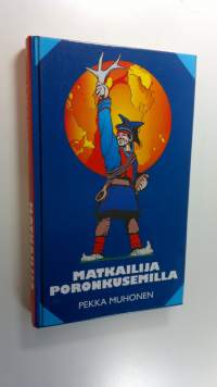 Matkailija poronkusemilla