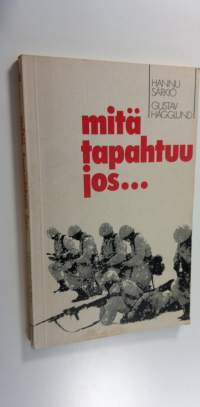 Mitä tapahtuu jos : Fennoskandian sotilaspoliittinen asema