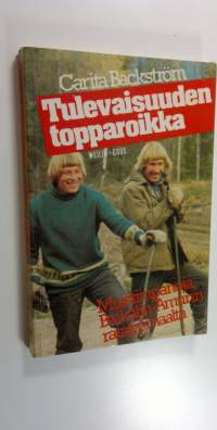 Tulevaisuuden topparoikka : muistiinpanoja Baikalin-Amurin ratatyömaalta
