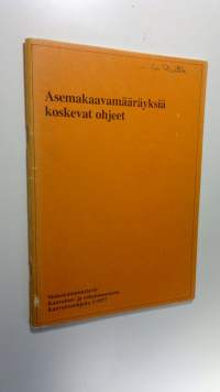 Asemakaavamääräyksiä koskevat ohjeet