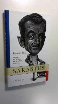 Sarastus : vuosi Nicolas Sarkozyn kanssa