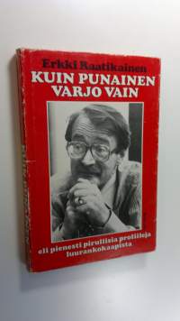 Kuin punainen varjo vain eli Pienesti pirullisia profiileja luurankokaapista