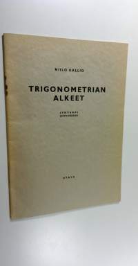 Trigonometrian alkeet : lyhyempi oppimäärä