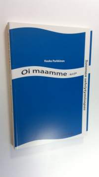 Oi maamme -kirja : Suomen selviytymisopas