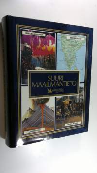 Suuri maailmantieto : maantieteen hakuteos : valtiot ja kaupungit sekä luonnon- ja matkailunähtävyydet