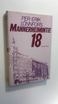 Mannerheimintie 18 : tragikoominen farssi seitsemänätoista kuvaelmana