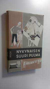 Nykynaisen suuri pulma : keskustelua perheenäidin kahdesta työkentästä