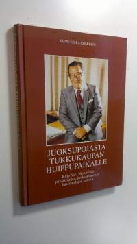 Juoksupojasta tukkukaupan huippupaikalle : kirja Sulo Niemisestä päiväkirjojen, keskustelujen ja haastattelujen valossa (ERINOMAINEN)