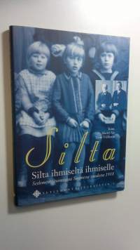 Silta ihmiseltä ihmiselle : setlementtitoimintaa Suomessa vuodesta 1918 (ERINOMAINEN)