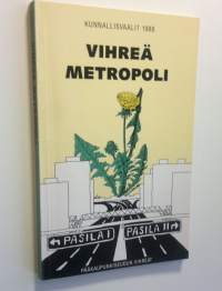 Vihreä metropoli : kunnallisvaalit 1988