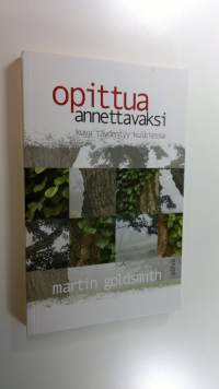Opittua annettavaksi : kuva täydentyy kulkiessa (UUSI)