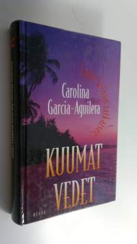 Kuumat vedet Carolina Garcia-Aguilera