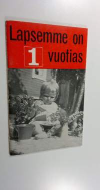 Lapsemme on 1-vuotias : vastauksia äidin kysymyksiin