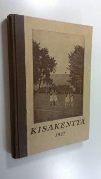 Kisakenttä 1927 : liikunto kasvatusliiton äänenkannattaja