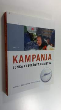 Kampanja, jonka ei pitänyt onnistua