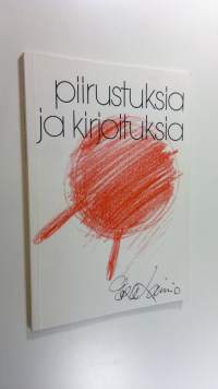 Piirustuksia ja kirjoituksia (signeerattu)