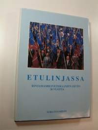 Etulinjassa : Rintamamiesveteraanien liitto ry 30 vuotta (ERINOMAINEN)