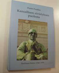 Kansallisen sivistyksen puolesta : Snellman-säätiö 1948-1998