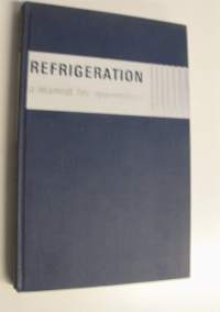 Refrigeration : a manual for apprentices