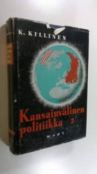 Kansainvälinen politiikka 2, Voimapolitiikan ja kansainvälisen turvallisuuden peruskysymykset