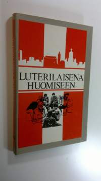 Luterilaisena huomiseen : Evankelisen ylioppilasliiton 50-vuotisjuhlakirja