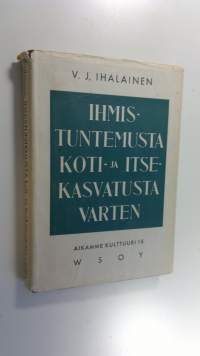 Ihmistuntemusta koti- ja itsekasvatusta varten