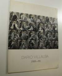 Dario Villalba : Maalauksia = Peinture 1989-90