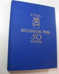 SVUL:n Helsingin piiri 1906-1956