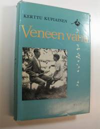 Veneen vana : Unto Kupiaisen kotiympäristöä ja runon maisemaa vuosilta 1945-1961