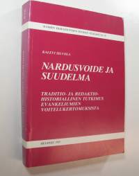 Nardusvoide ja suudelma : traditio- ja redaktiohistoriallinen tutkimus evankeliumien voitelukertomuksista