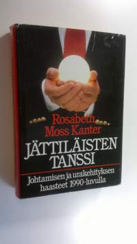 Jättiläisten tanssi : johtamisen ja urakehityksen haasteet 1990-luvulla