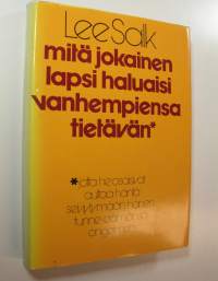 Mitä jokainen lapsi haluaisi vanhempiensa tietävän jotta he osaisivat auttaa häntä tunne-elämän ongelmissa