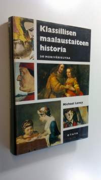 Klassisen maalaustaiteen historia : Giottosta Cezanneen : 549 värikuvaa