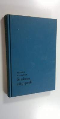 Sininen siipipeili : eräkertomuksia