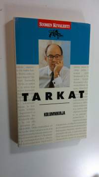 Tarkat : kolumnikirja