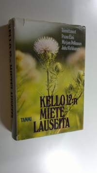 Kello 12:n mietelauseita