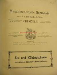 Maschinenfabrik Germania  vorm. J.S. SChwalbe &amp; Sohn Chemnitz Eis- und Kühlmaschinen - Anlagen -Uskomattoman upea ja hyväkuntoinen kylmälaitteiden toimittajan