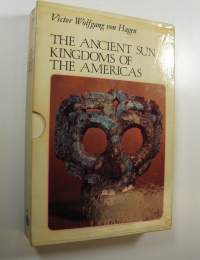 The Ancient Sun Kingdoms of the Americas