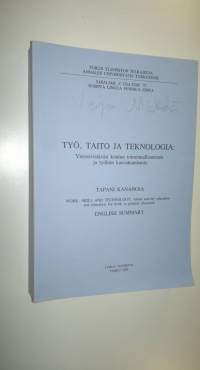Työ, taito ja teknologia : yleissivistävän koulun toiminnallisuuteen ja työhön kasvattamisesta = Work, skill and technology : about acitivity education and educat...