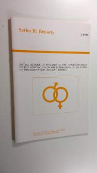 Initial report of Finland on the implementation of the convention on the elimination of all forms of discrimination against women