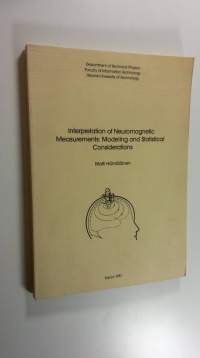 Interpretation of neuromagnetic measurements : modeling and statistical considerations