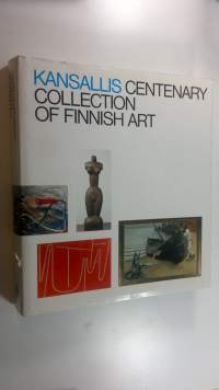 The Kansallis centenary collection of Finnish art