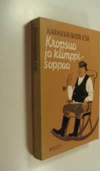 Kropsua ja klimppisoppaa : pakinoita