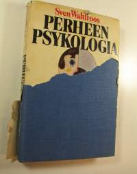 Perheen psykologia : tie terveeseen tunne-elämään