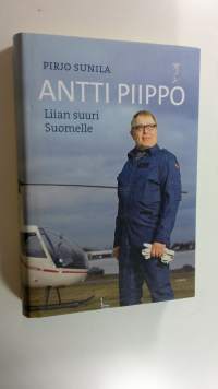 Antti Piippo : liian suuri Suomelle (UUDENVEROINEN)